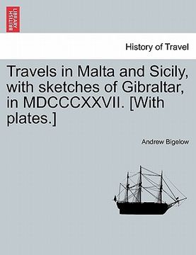 portada travels in malta and sicily, with sketches of gibraltar, in mdcccxxvii. [with plates.] (en Inglés)