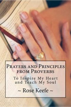 portada Prayers and Principles from Proverbs: To Inspire My Heart and Teach My Soul (en Inglés)