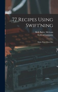portada 77 Recipes Using Swift'ning: Make-your-own Mix (en Inglés)