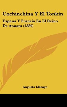 portada Cochinchina y el Tonkin: Espana y Francia en el Reino de Annam (1889) (in Spanish)
