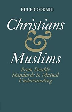 portada Christians and Muslims: From Double Standards to Mutual Understanding (en Inglés)