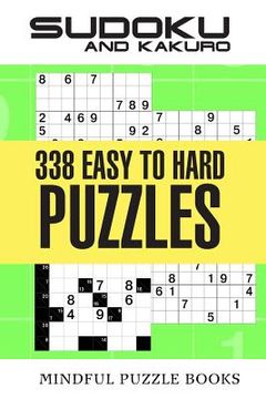 portada Sudoku and Kakuro: 338 Easy to Hard Puzzles (en Inglés)