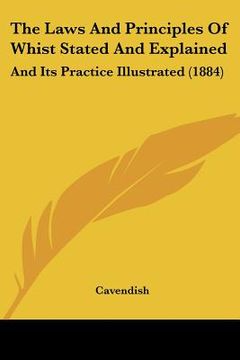 portada the laws and principles of whist stated and explained: and its practice illustrated (1884) (in English)