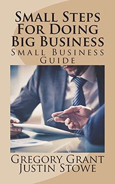 portada Small Steps for Doing big Business: Small Business Guide (Volume 1) 
