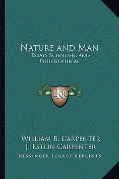 portada nature and man: essays scientific and philosophical (en Inglés)