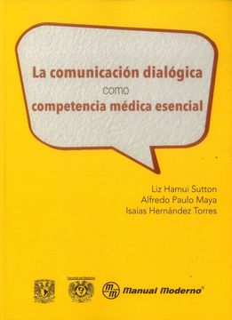 portada La Comunicacion Dialogica Como Competencia Medica Esencial (in Spanish)