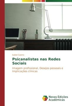 portada Psicanalistas nas Redes Sociais: Imagem profissional, Desejos pessoais e Implicações clínicas (Portuguese Edition)