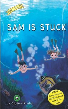 portada Sam is Stuck: (Dyslexie Font) Decodable Chapter Books: 1 (The Kent'S Quest) (in English)