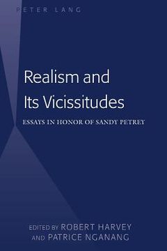 portada Realism and Its Vicissitudes: Essays in Honor of Sandy Petrey (en Inglés)