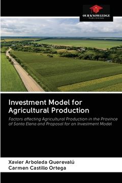 portada Investment Model for Agricultural Production (en Inglés)