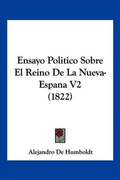 portada Ensayo Politico Sobre el Reino de la Nueva-Espana v2 (1822) (in Spanish)