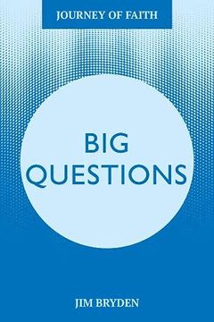 portada Big Questions: A Journey Tackling Life’S Most Important Issues: 5 (Journey of Faith) (en Inglés)