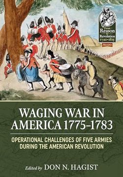 portada Waging War in America 1775-1783: Operational Challenges of Five Armies During the American Revolution (en Inglés)
