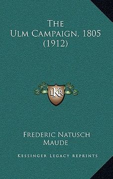 portada the ulm campaign, 1805 (1912) (en Inglés)