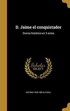 portada D. Jaime el Conquistador: Drama Histórico en 3 Actos