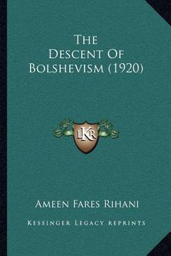 portada the descent of bolshevism (1920) (in English)