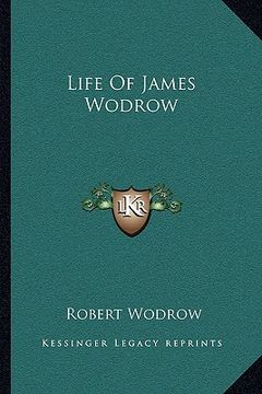 portada life of james wodrow (en Inglés)