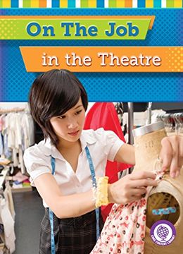 portada On the Job in the Theatre (en Inglés)