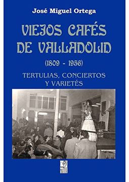 portada Viejos Cafés de Valladolid (1809-1956)