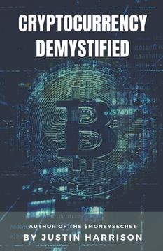 portada Cryptocurrency Demystified: Everything you need to know about Cryptocurrency (en Inglés)