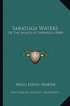portada saratoga waters: or the invalid at saratoga (1840) (en Inglés)