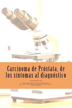 portada Carcinoma de Próstata, de los síntomas al diagnóstico. (in Spanish)