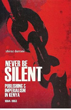 portada Never Be Silent: Publishing and Imperialism 1884-1963