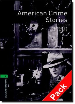 portada Oxford Bookworms Library: Oxford Bookworms 6. American Crime Stories cd Pack: 2500 Headwords (en Inglés)