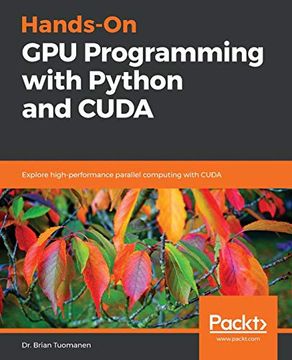 portada Hands-On gpu Programming With Python and Cuda: Explore High-Performance Parallel Computing With Cuda (en Inglés)