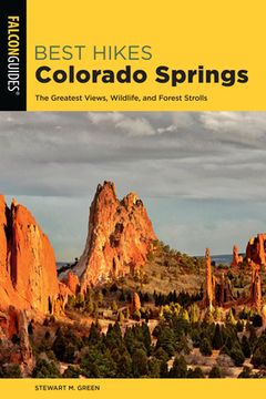 portada Best Hikes Colorado Springs: The Greatest Views, Wildlife, and Forest Strolls (en Inglés)