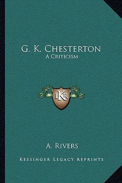 portada g. k. chesterton: a criticism (en Inglés)