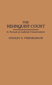portada The Rehnquist Court: In Pursuit of Judicial Conservatism (en Inglés)