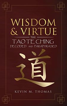 portada Wisdom and Virtue: The Tao Te Ching Decoded and Paraphrased