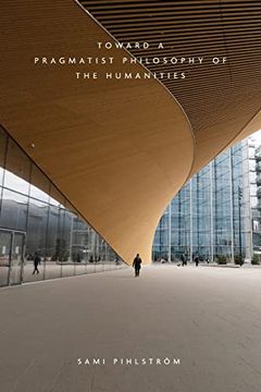 portada Toward a Pragmatist Philosophy of the Humanities (en Inglés)