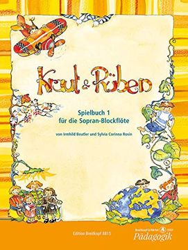 portada Kraut & Rüben Spielbuch 1 für die Sopran-Blockflöte(Eb 8815) (en Alemán)
