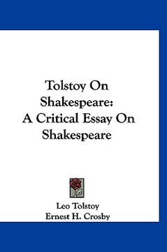 portada tolstoy on shakespeare: a critical essay on shakespeare