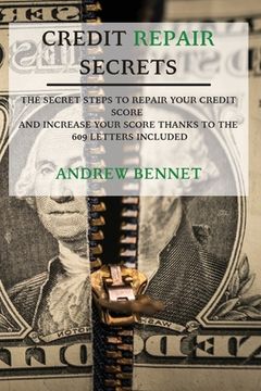 portada Credit Repair Secrets: The Secret Steps To Repair Your Credit Score And Increase Your Score Thanks To The 609 Letters Included (in English)