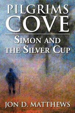 portada pilgrims cove: simon and the silver cup (in English)