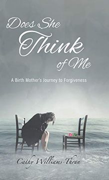 portada Does she Think of me: A Birth Mother's Journey to Forgiveness (in English)