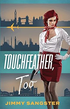 portada Touchfeather, too (a Touchfeather Thriller) (Volume 2) (en Inglés)