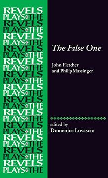 portada The False One: By John Fletcher and Philip Massinger (The Revels Plays) 