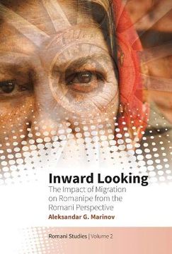 portada Inward Looking: The Impact of Migration on Romanipe From the Romani Perspective (Romani Studies) (en Inglés)