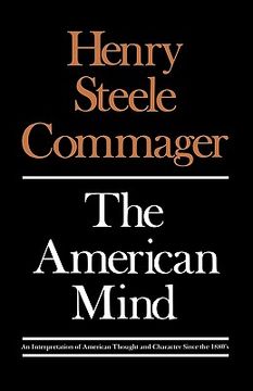 portada The American Mind: An Interpretation of American Thought and Character Since the 1880's (en Inglés)