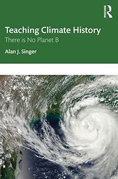 portada Teaching Climate History: There is no Planet b (en Inglés)