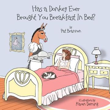 portada has a donkey ever brought you breakfast in bed? (en Inglés)