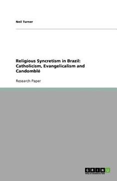 portada religious syncretism in brazil: catholicism, evangelicalism and candombl (en Inglés)