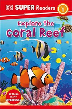 portada Dk Super Readers Level 1 Explore the Coral Reef (en Inglés)