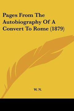 portada pages from the autobiography of a convert to rome (1879) (en Inglés)