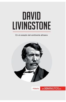 portada David Livingstone: En el corazón del continente africano