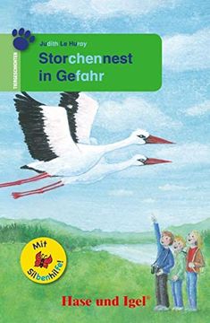 portada Storchennest in Gefahr / Silbenhilfe: Schulausgabe (Lesen Lernen mit der Silbenhilfe)